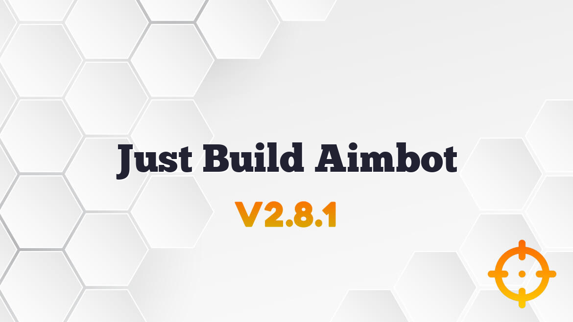 Just Build Aimbot